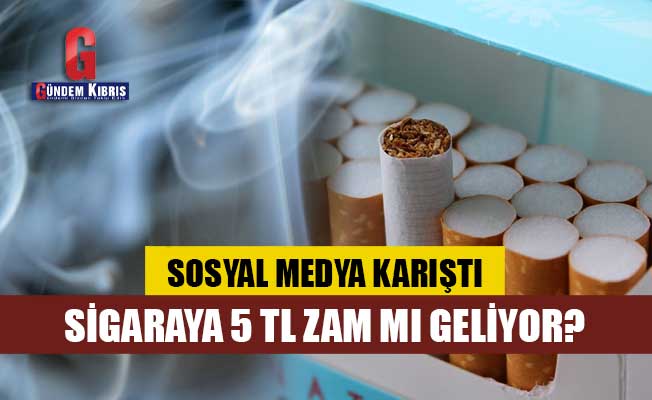 Sigaralara 5 TL zam mı geliyor Gündem Kıbrıs Gazetesi Kıbrıs Haber