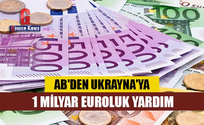 Ab Den Ukrayna Ya Milyar Euroluk Yard M G Ndem K Br S Gazetesi