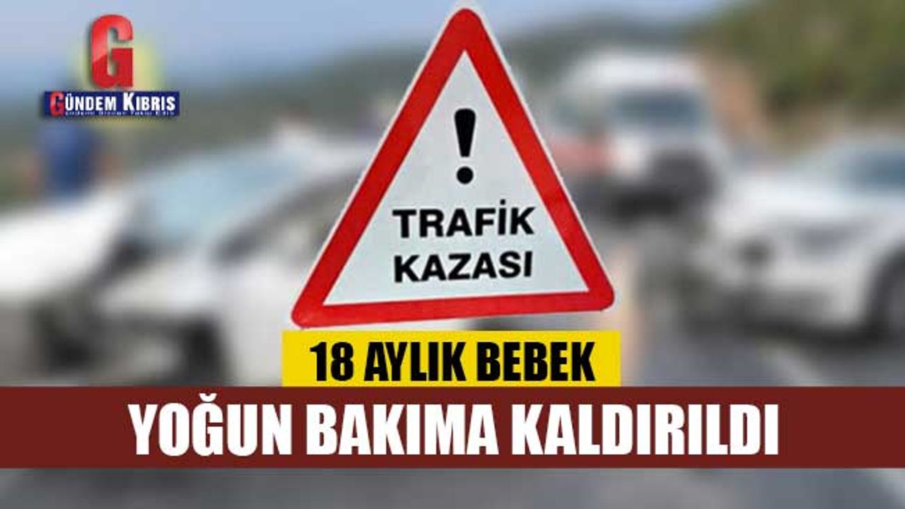 18 aylık bebek beyin kanaması teşhisi ile yoğun bakıma kaldırıldı
