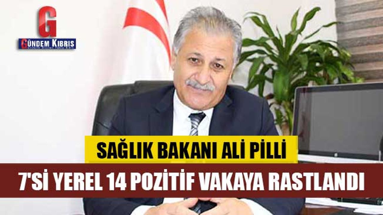 7'si yerel 14 pozitif vaka