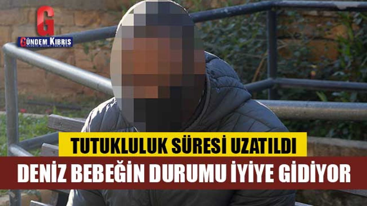 Deniz bebeğin durumu iyiye gidiyor