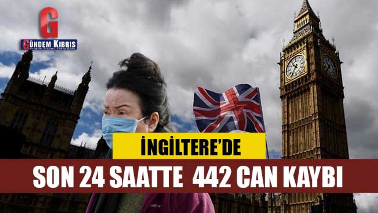 İngiltere'de bir günde 442 can kaybı