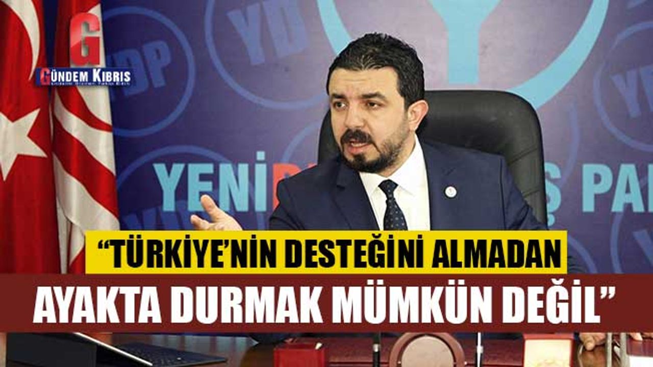 “ÖNÜMÜZDEKİ 3 YIL KKTC AYAĞA KALKACAK”
