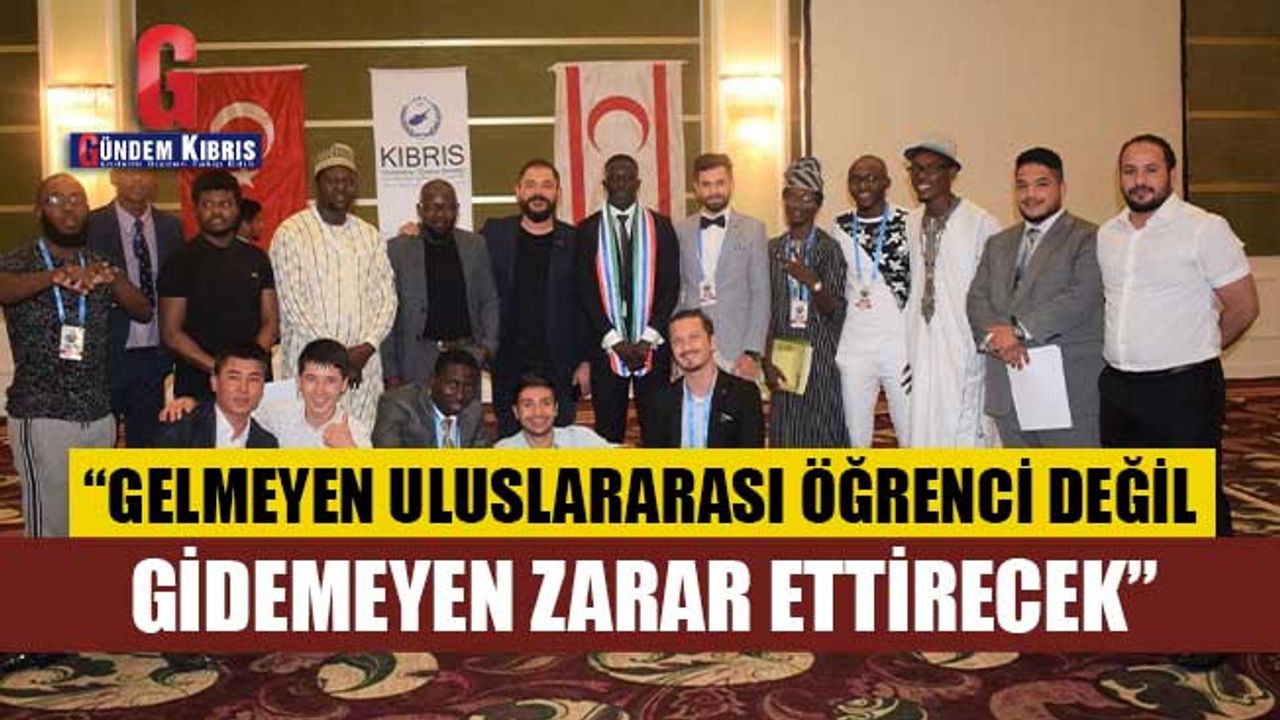 ÖZDEM: “GELMEYEN ULUSLARARASI ÖĞRENCİ DEĞİL GİDEMEYEN ZARAR ETTİRECEK”