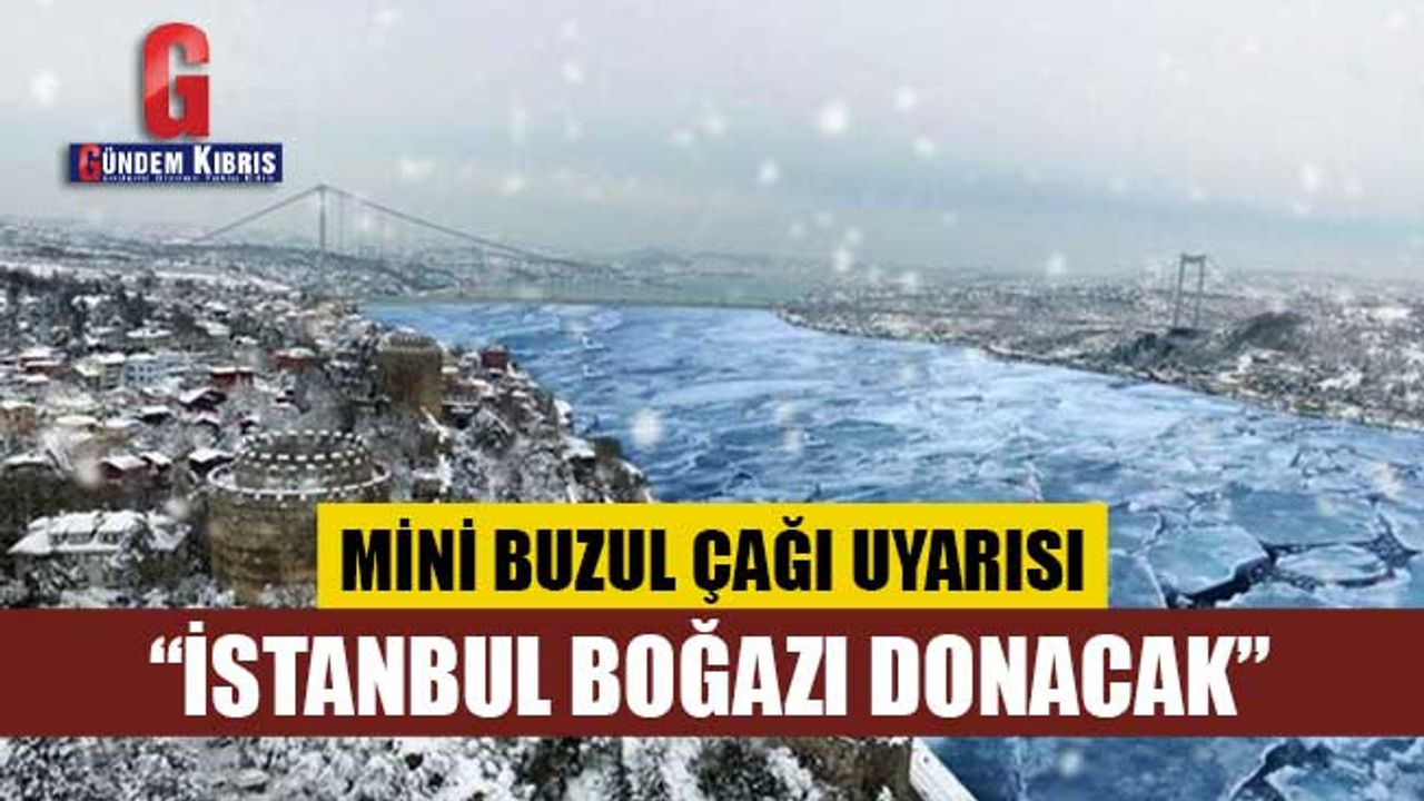 Prof. Dr. Doğan Yaşar: Küresel soğumayla İstanbul Boğazı donacak