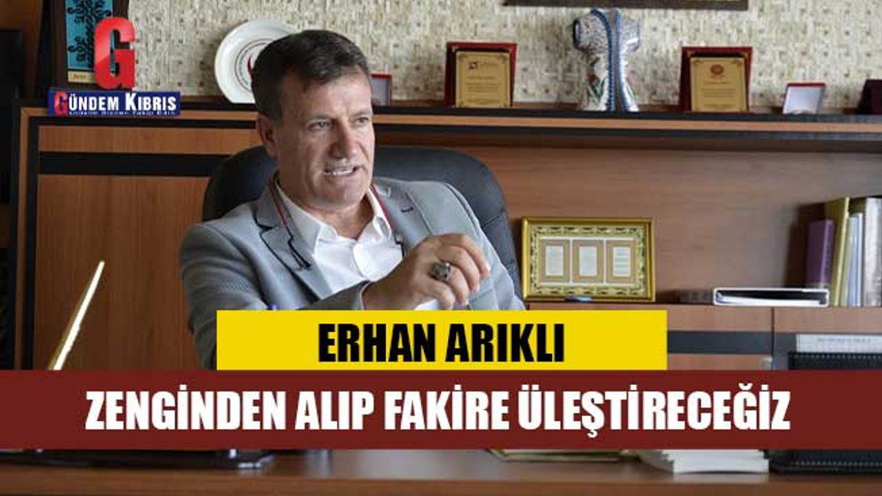 "Zenginden alıp fakire üleştirme ve fedakarlık dönemindeyiz"