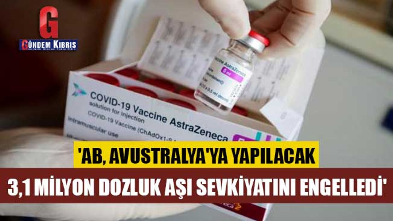 3,1 milyon dozluk aşı sevkiyatına engel