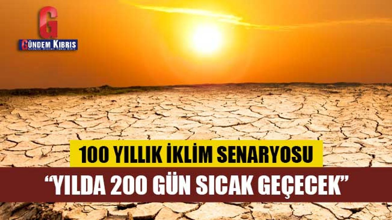 Türkiye'ye özgü 2120 yılı iklim senaryosu