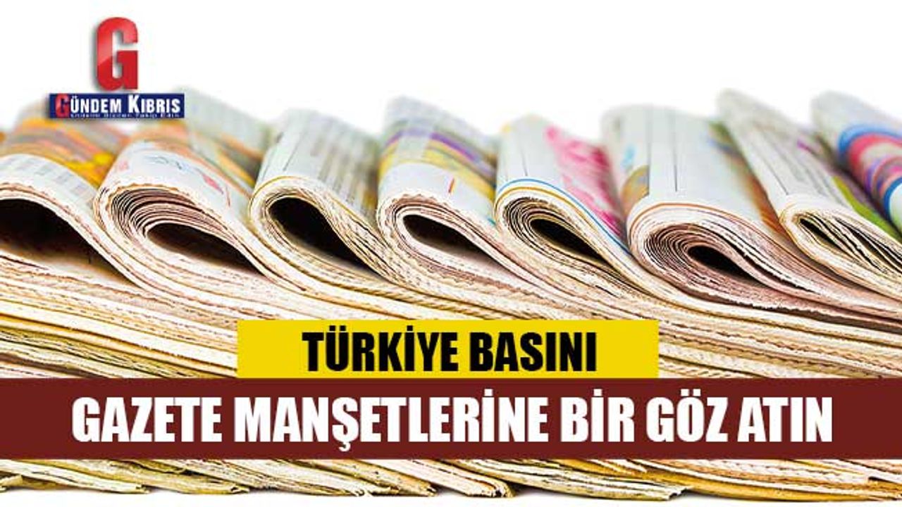 Türkiye Gazetelerinin Manşetleri / 19 Mayıs 2021