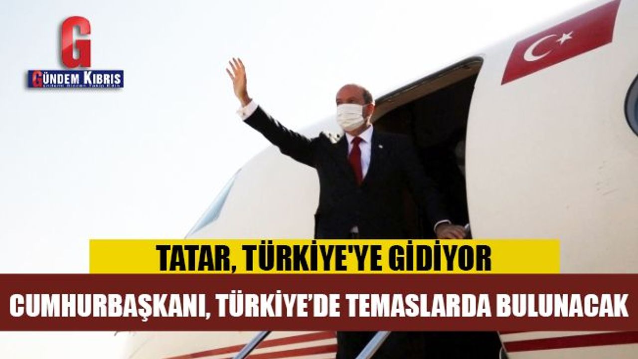 Ersin Tatar, Türkiye'ye gidiyor