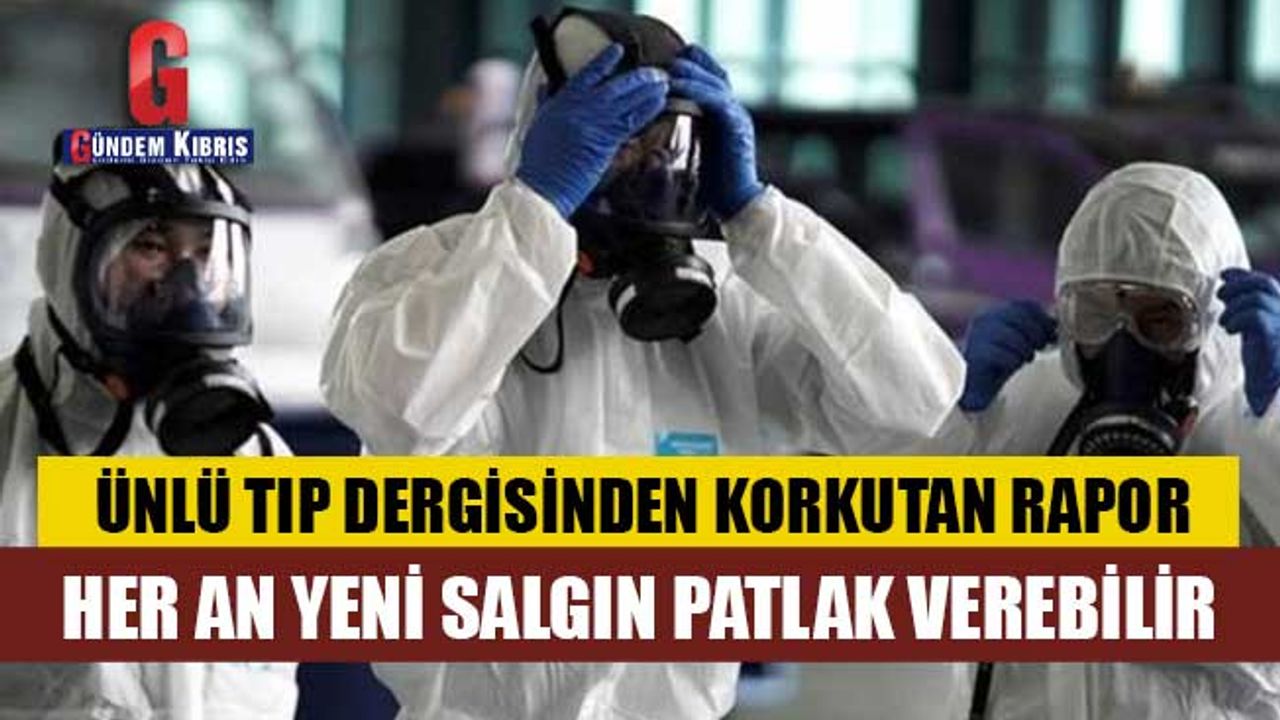 Her an her yerde yeni bir salgın patlak verebilir