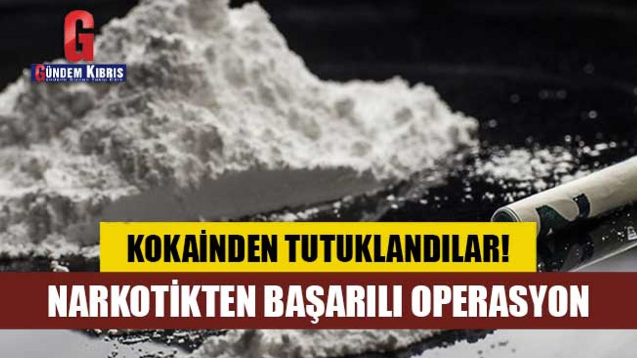 Kokainden tutuklandılar! - Gündem Kıbrıs Gazetesi - Kıbrıs Haber