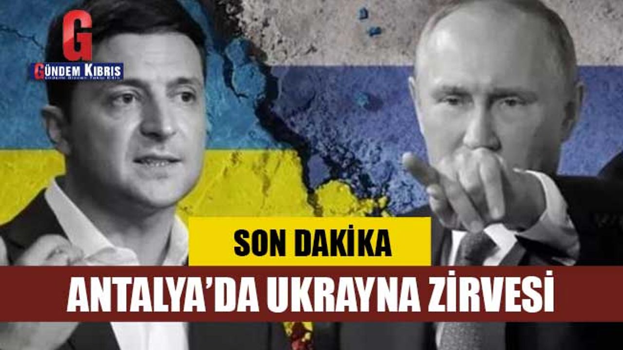 Çavuşoğlu: Antalya'daki Ukrayna, Türkiye ve Rusya arasındaki üçlü zirvenin tarihi belli oldu