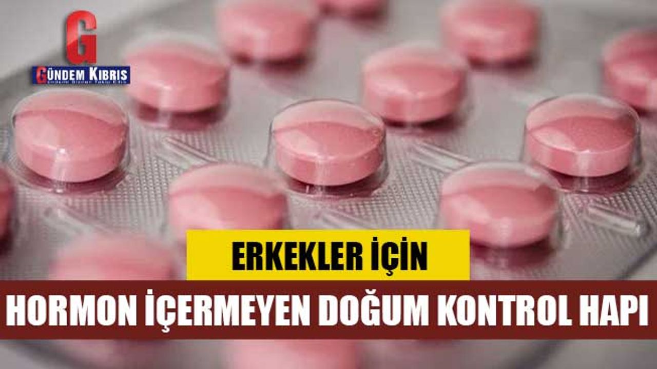 Erkekler için hormon içermeyen doğum kontrol hapı