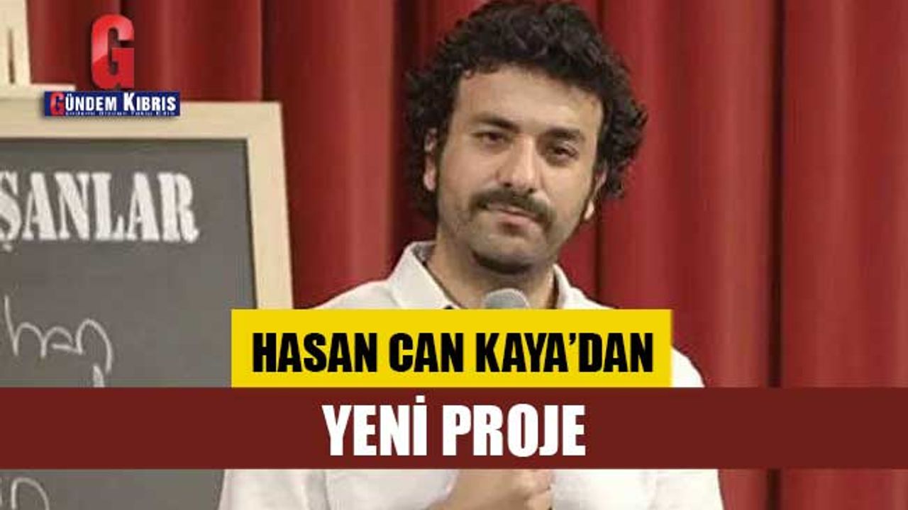 Hasan Can Kaya'dan yeni proje