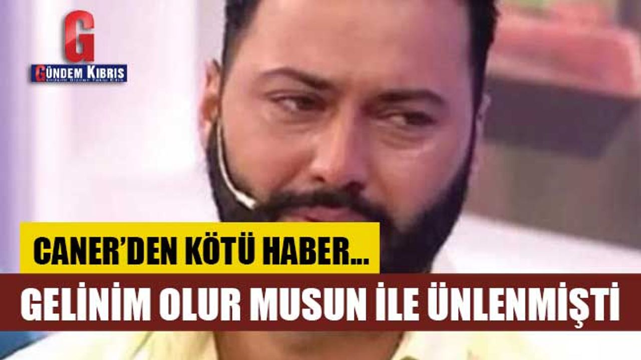 Gelinim Olur musun ile ünlenmişti... Kötü haber...