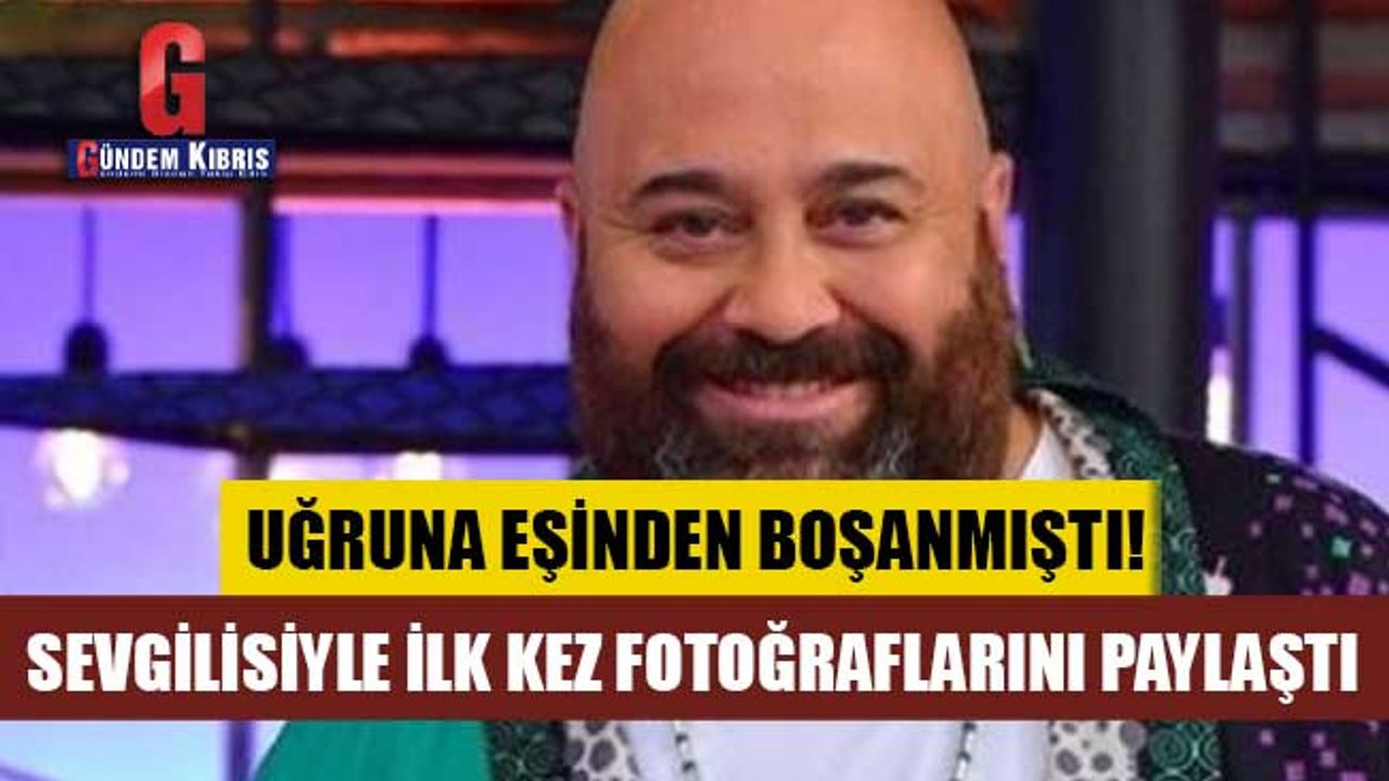 Somer Şef sevgilisiyle ilk kez fotoğraflarını paylaştı
