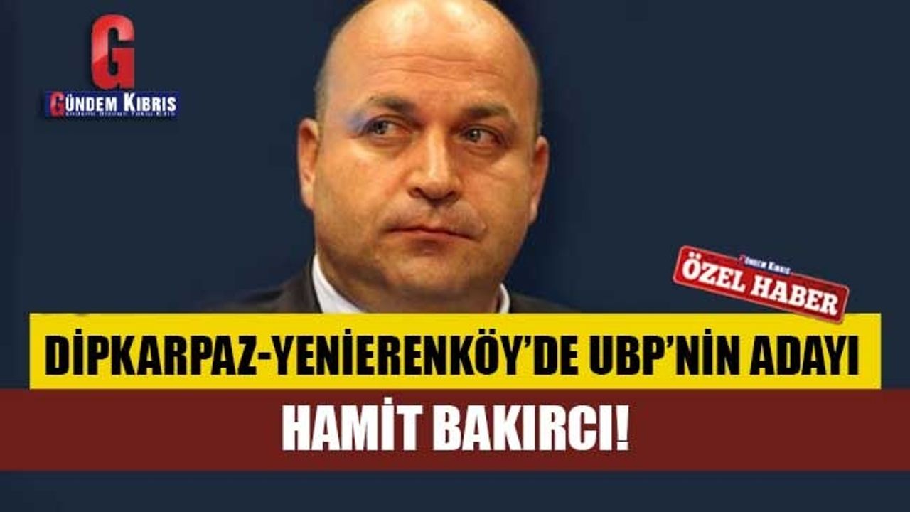 UBP, Dipkarpaz-Yeni Erenköy adayını belirledi!