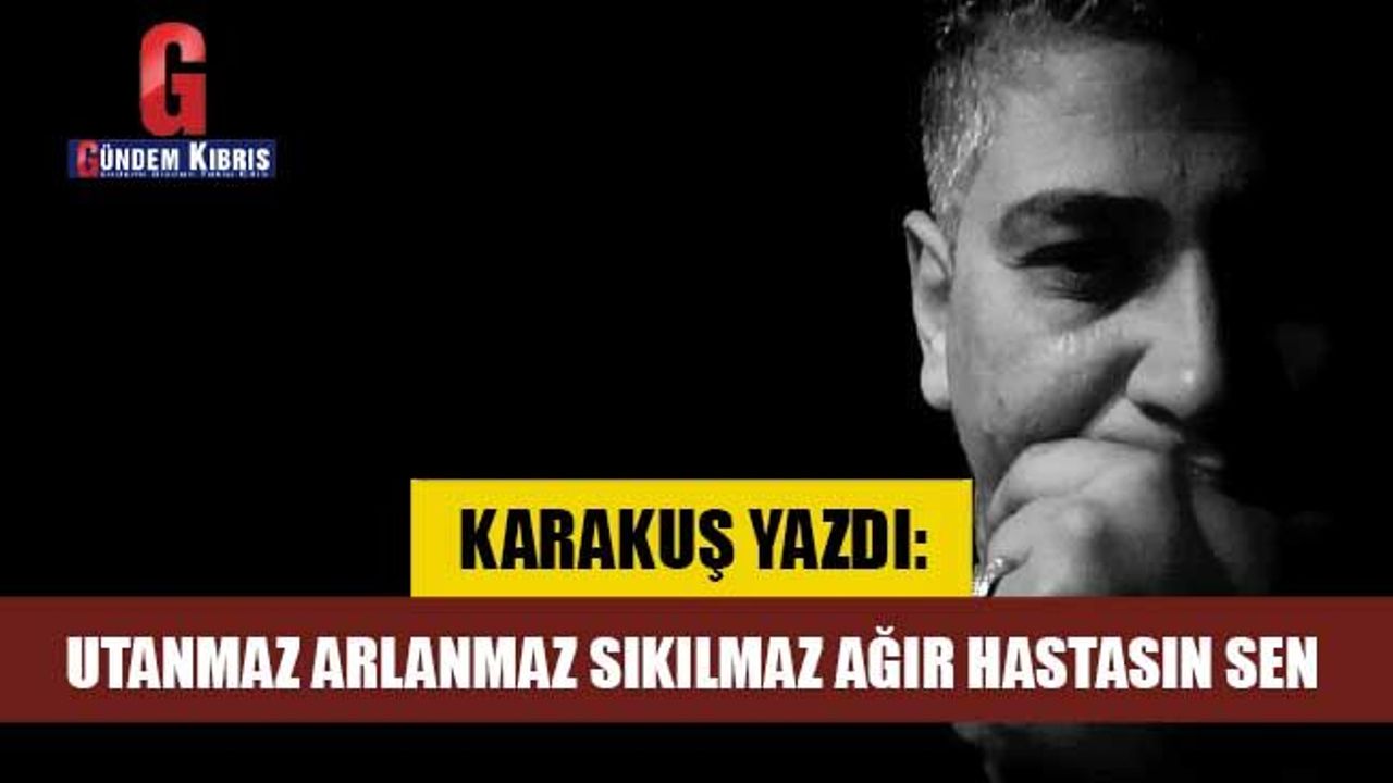 UTANMAZ ARLANMAZ SIKILMAZ AĞIR HASTASIN SEN...
