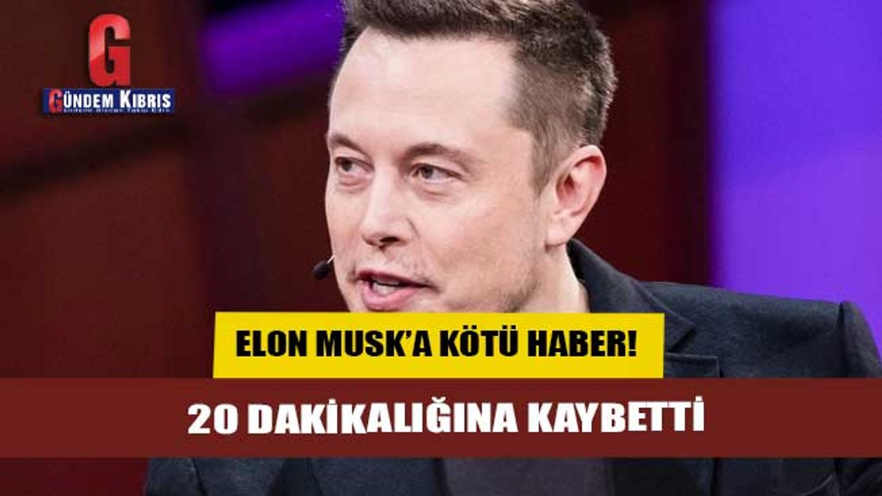 Elon Musk, 'en zengin insan' unvanını 20 dakikalığına kaybetti