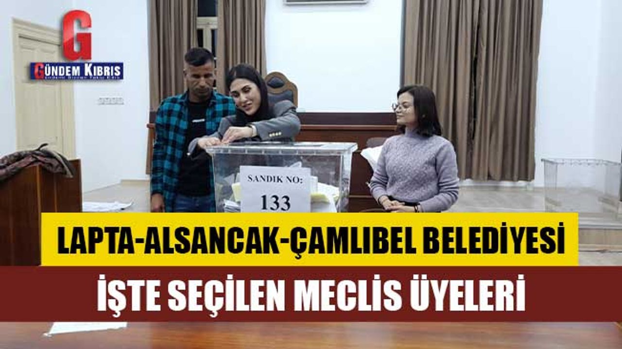 Lapta-Alsancak-Çamlıbel Belediyesi Meclis Üyeleri açıklandı