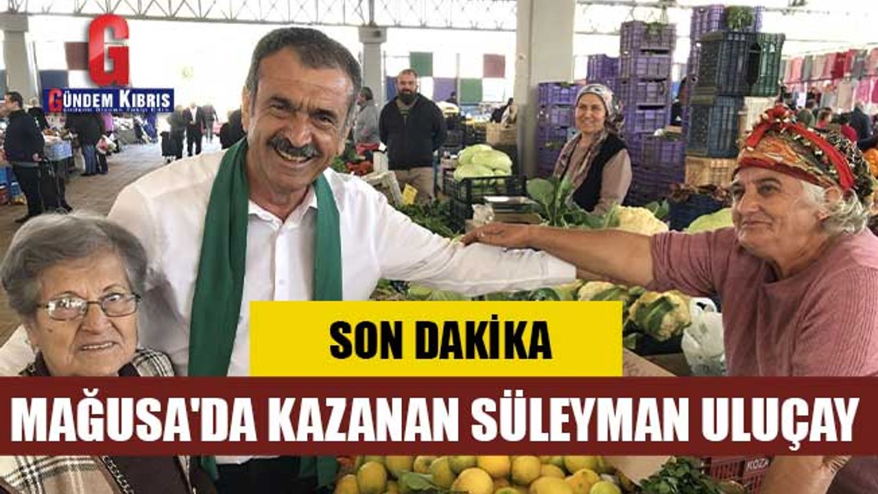 SON DAKİKA! Mağusa'da kazanan Süleyman Uluçay