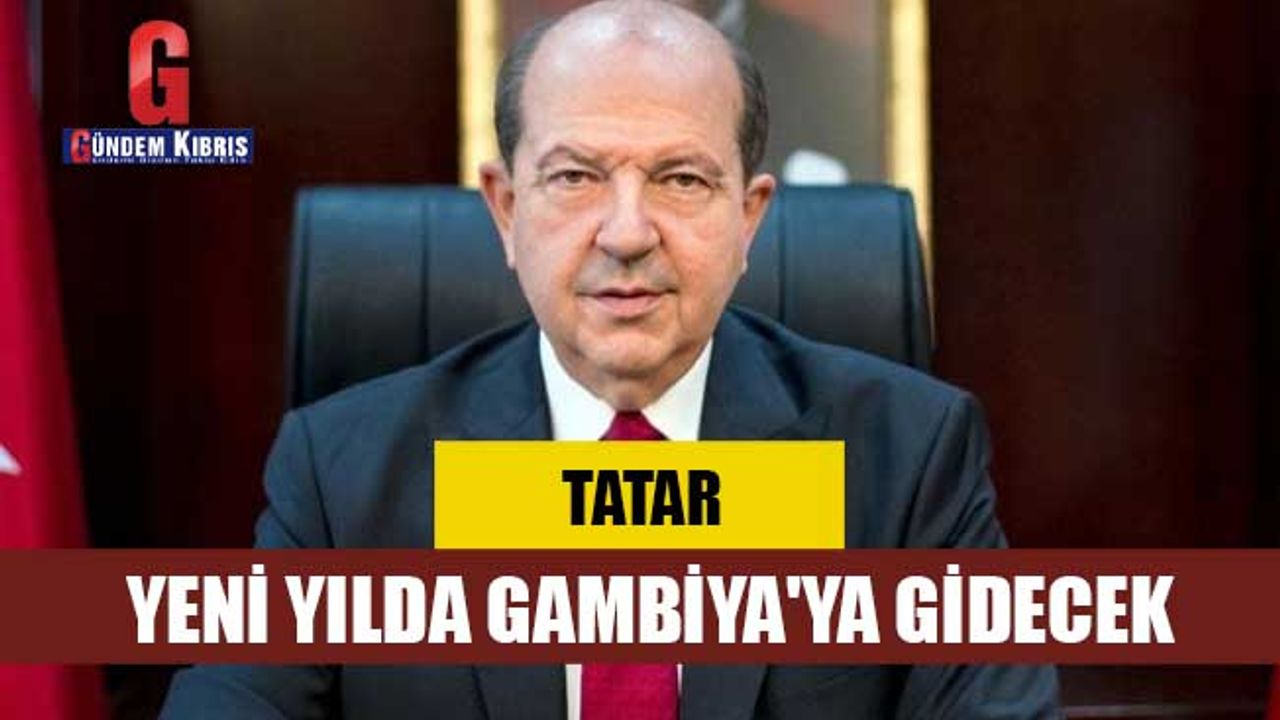Tatar, yeni yılda Gambiya'ya gidecek!