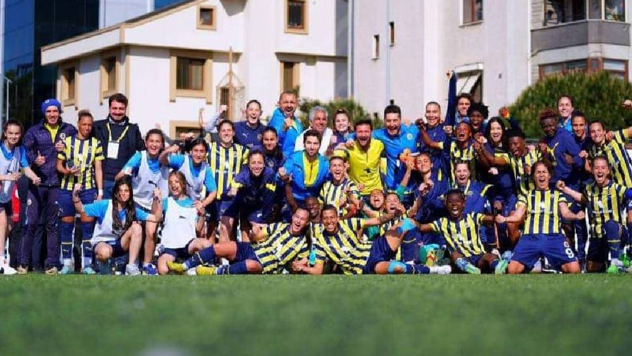 Serhat Deniz'li Fenerbahçe Kadın Futbol Takımı Süper Lig finaline yükseldi 