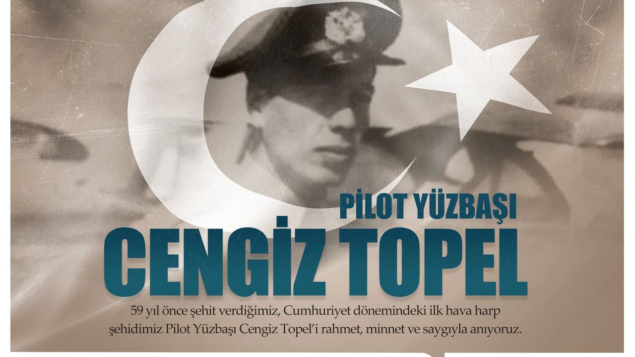 TC Savunma Bakanlığından Şehit Pilot Yüzbaşı Cengiz Topel için anma mesajı