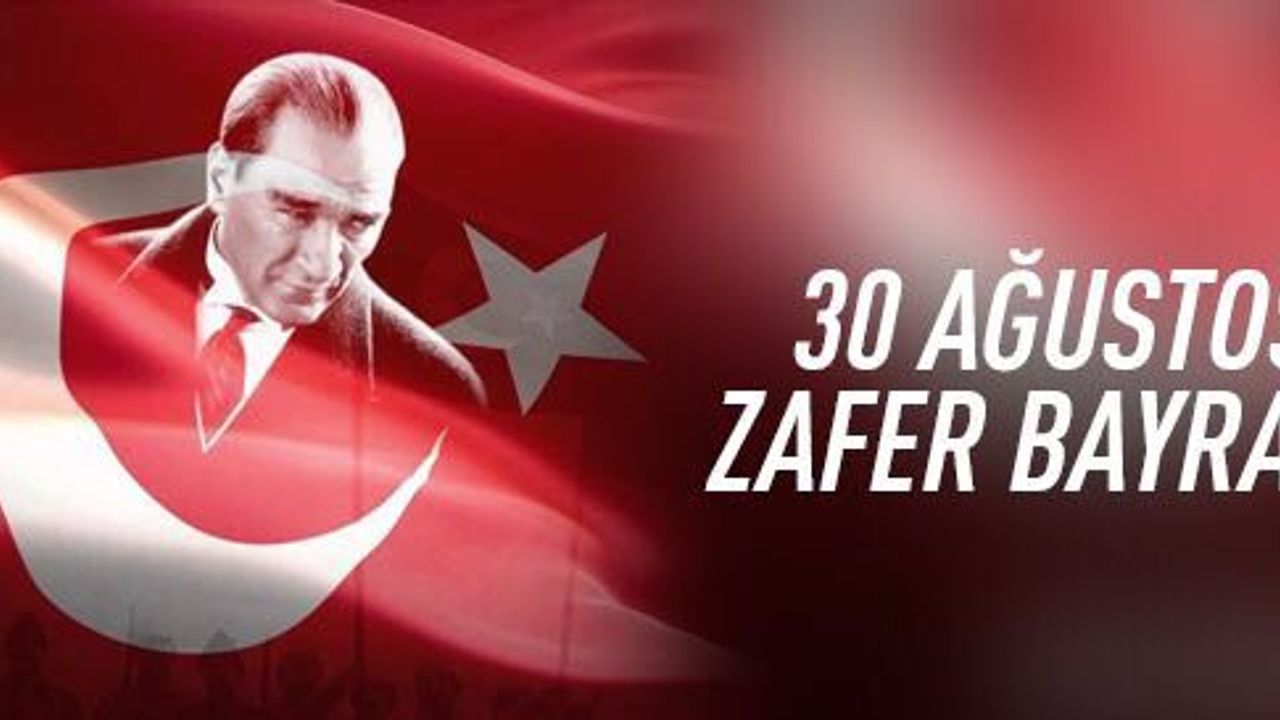 30 Ağustos Zafer Bayramı cumartesi günü törenlerle kutlanacak
