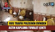 Rus trafik polisinin evinden altın kaplama tuvalet çıktı