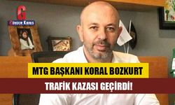 MTG Başkanı Koral Bozkurt trafik kazası geçirdi!
