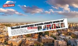 “Öncelikli sorunlarımız arasında otopark sorunu var”