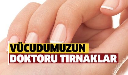 İşte tırnakların gösterdiği hastalık belirtileri