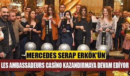 Les Ambassadeurs Casino kazandırmaya devam ediyor