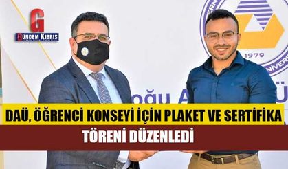 DAÜ, Öğrenci Konseyi için Plaket ve Sertifika Töreni Düzenledi