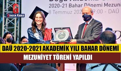 DAÜ 2020-2021 Akademik Yılı Bahar Dönemi Ön Lisans ve Lisans Mezuniyet Töreni Yapıldı