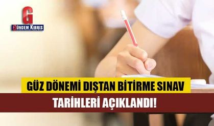 Güz dönemi dıştan bitirme sınavları 15 Eylül-1 Ekim arası yapılacak