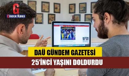 DAÜ Gündem Gazetesi 25’inci Yaşını Doldurdu