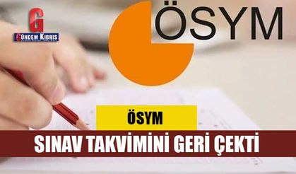 ÖSYM sınav takvimini geri çekti