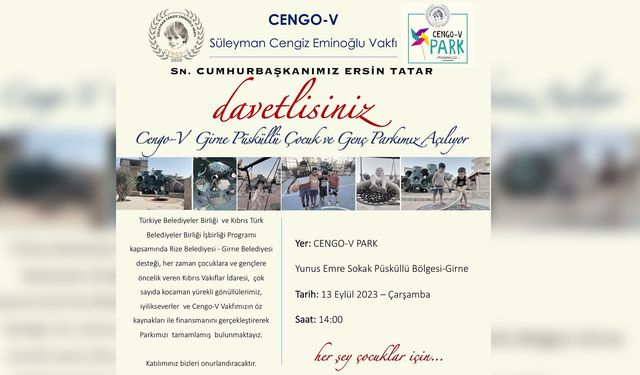 Cengo-V Girne Püsküllü Çocuk ve Genç Parkı açılıyor...