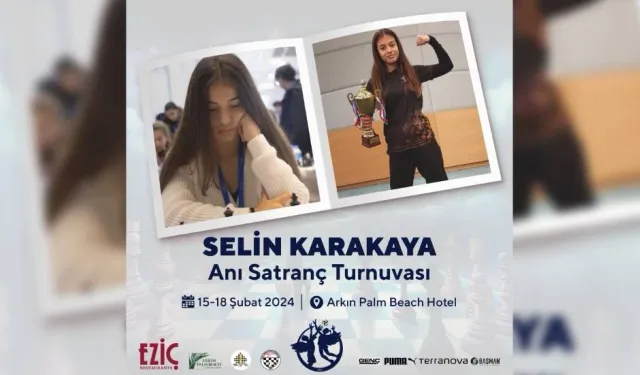 Selin Karakaya Anı Satranç Turnuvası’nın kayıtları başladı