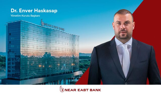 Near East Bank Yönetim Kurulu Başkanı Dr.Enver Haskasap, 2024 yarıyılını değerlendirdi!