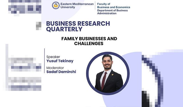 DAÜ İşletme Bölümü’nden “Aile İşletmeleri Ve Zorlukları” konulu söyleşi