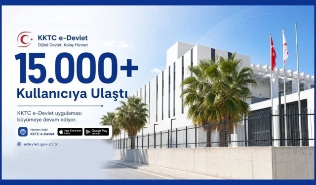 “KKTC e-Devlet” mobil uygulaması 15 bini aşkın kayıtlı kullanıcıya ulaştı