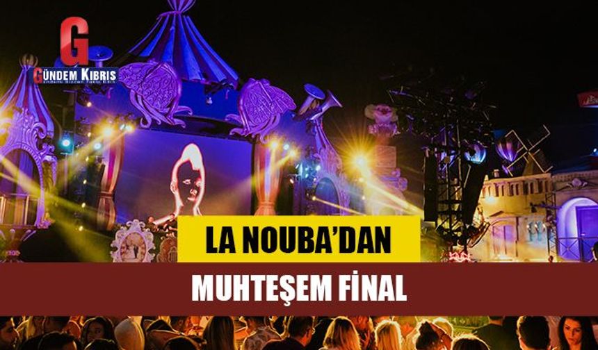 La Nouba’dan Muhteşem Final
