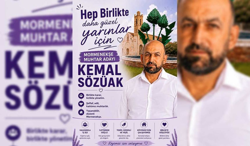 Mormenekşe muhtarlık yarışında ilk aday: Kemal Sözüak