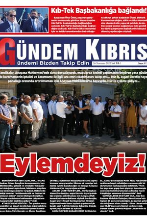 Gündem Kıbrıs Gazetesi - Kıbrıs Haber - 26.07.2022 Manşeti