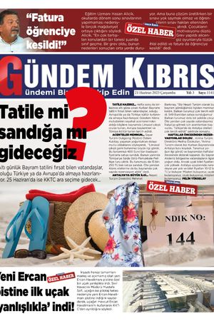 21 Haziran 2023 Gündem Kıbrıs