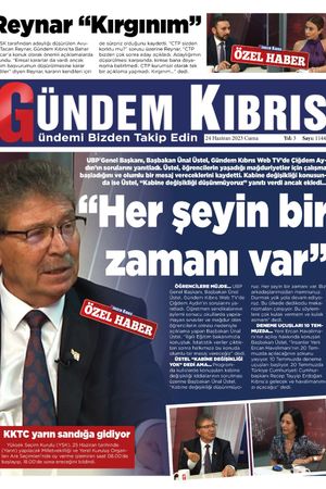 24 Haziran 2023 Gündem Kıbrıs